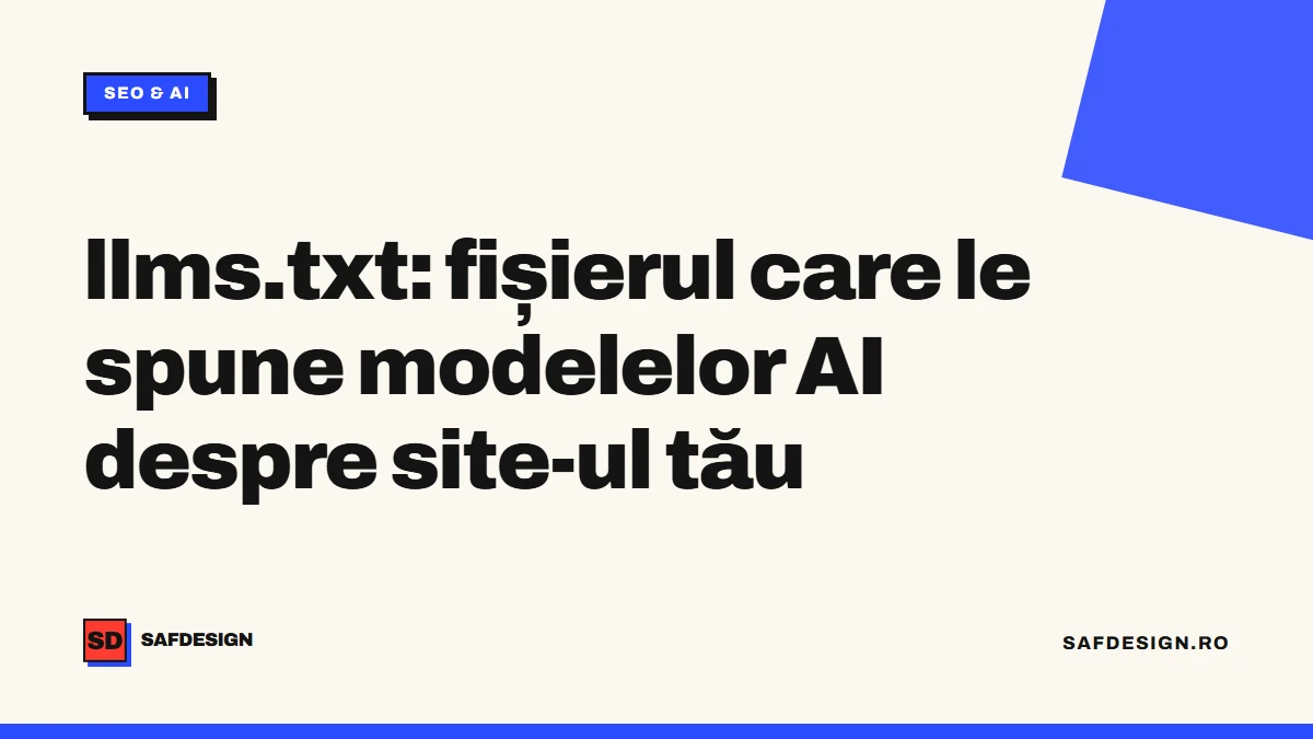 llms.txt: fișierul care le spune modelelor AI despre site-ul tău